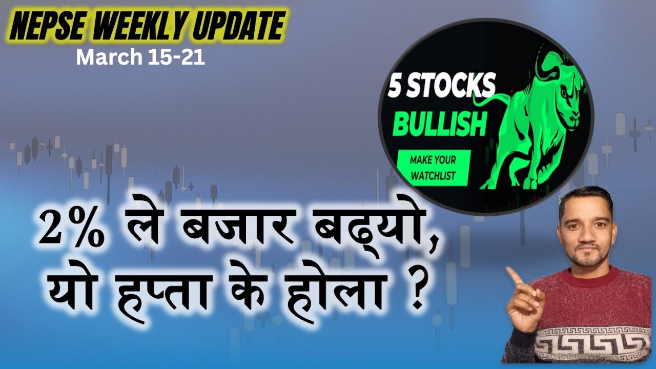 Nepse Weekly Update | March 15 to 21 | Stock Market Analysis by Ram Hari Nepal