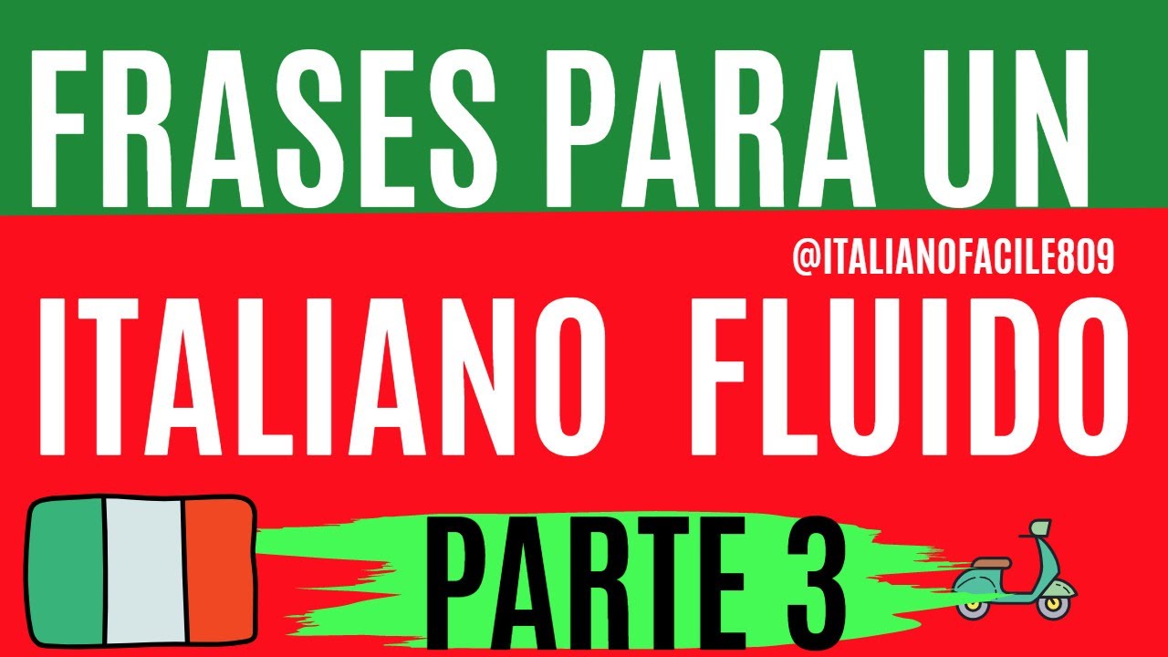 🇮🇹  Frases para un ITALIANO FLUIDO PARTE 3 #aprendeitaliano #clasesdeitaliano