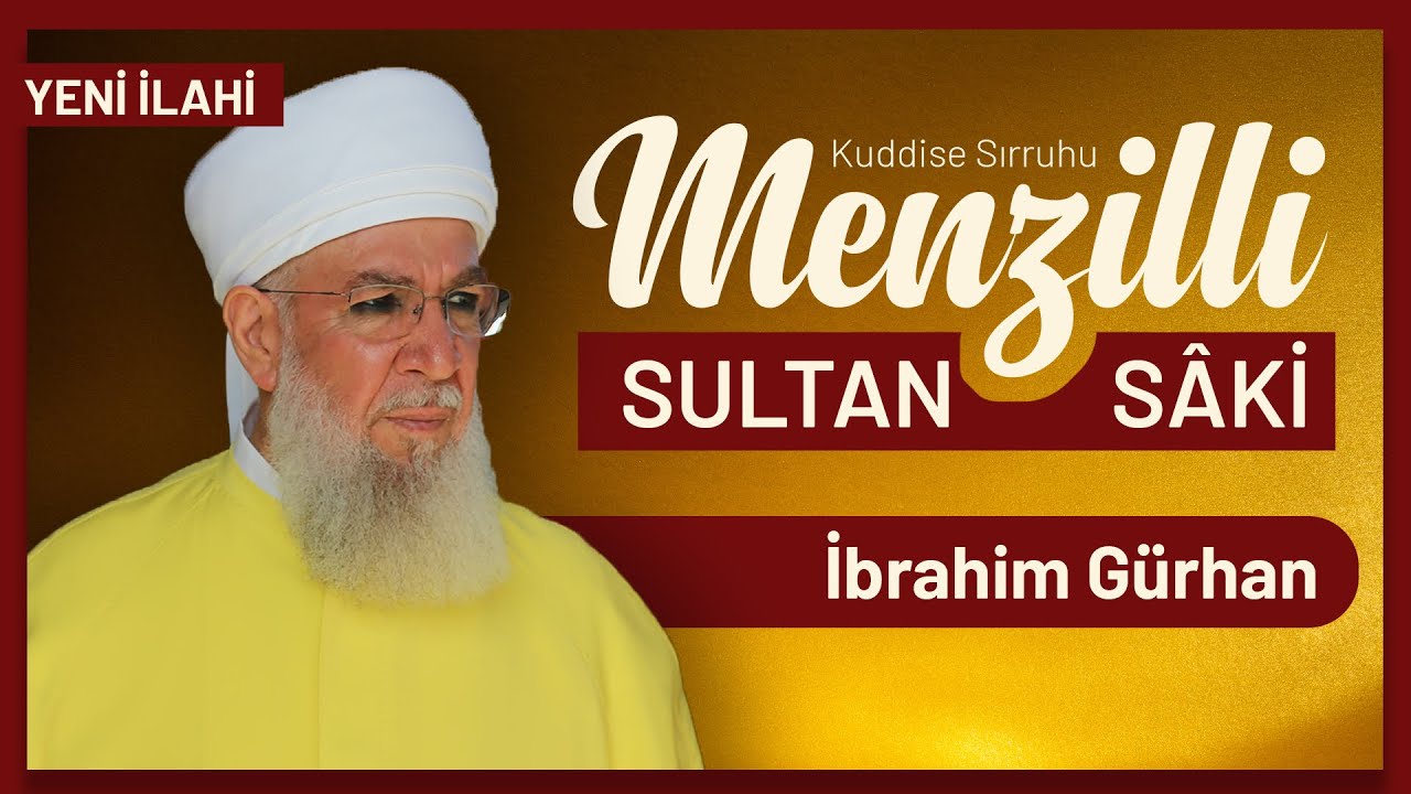 MENZİLLİ SULTAN SAKİ - İbrahim Gürhan (En Sevilen İlahiler)