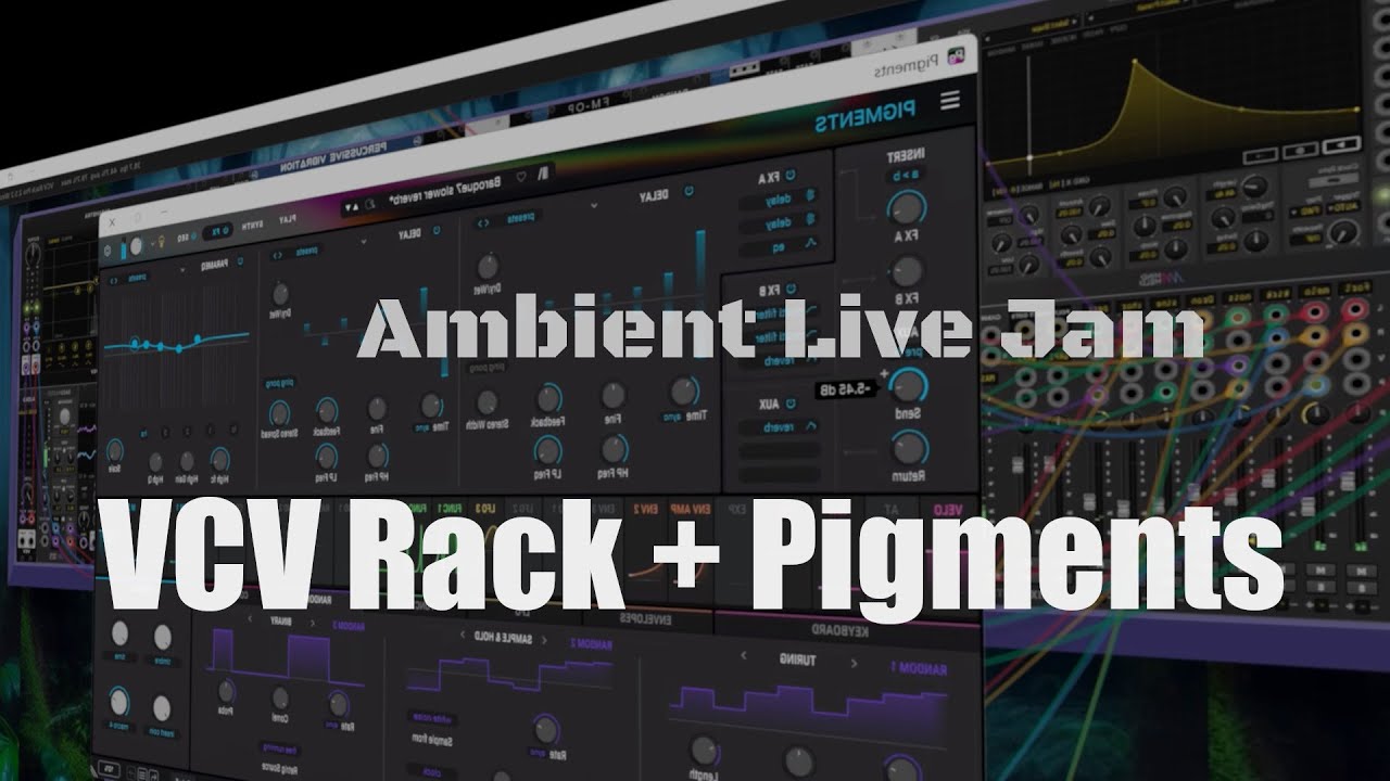 VCV Rack + Pigments / Ambient Live Jam