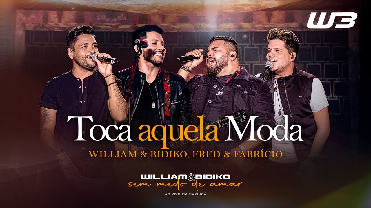 William e Bidiko, Fred e Fabrício - Toca Aquela Moda (Clipe Oficial)