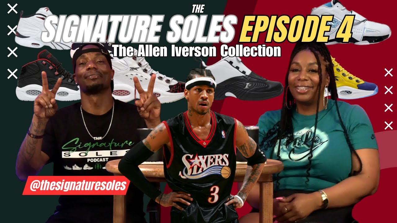 The Signature Soles Episode 4 |  The Allen Iverson Collection #sneakerpodcast #sneaker #sneakerhead