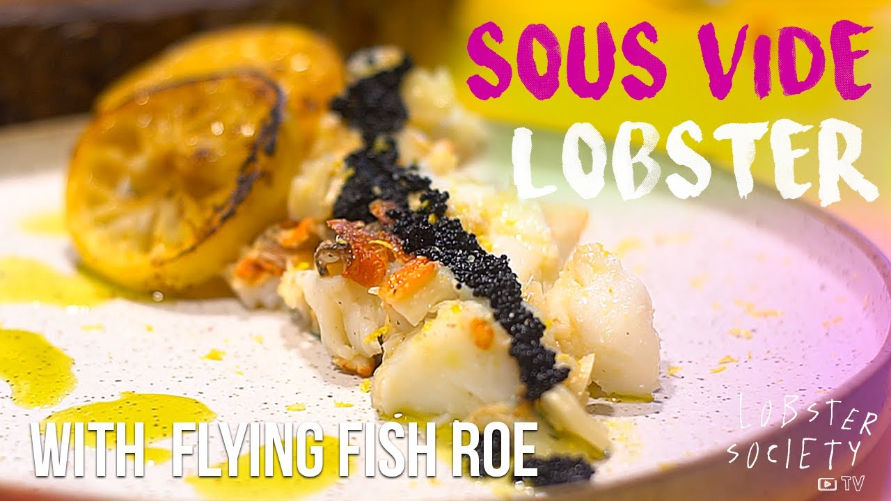 How To Make Sous Vide Lobster with Flying Fish Roe