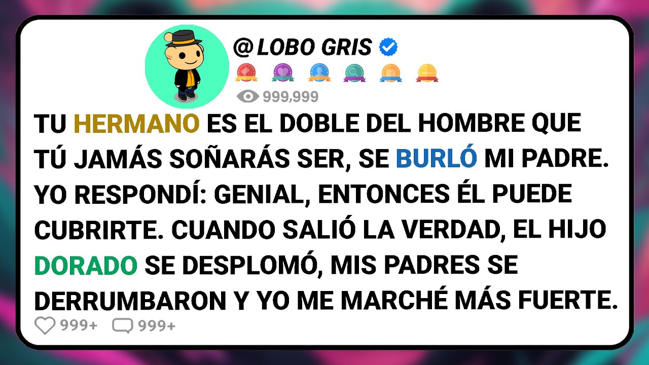 Tu Hermano Es El Doble Del Hombre Que Tú Jamás Soñarás Ser, Se Burló Mi Padre.....