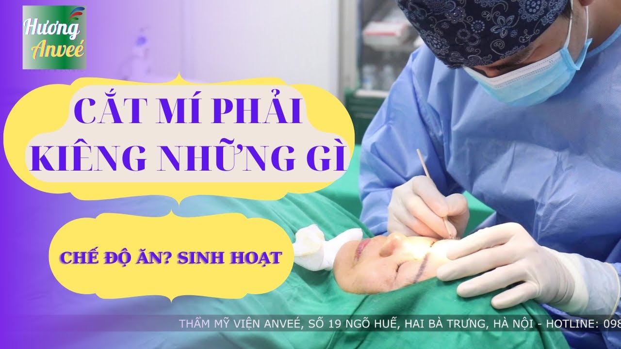 Những điều kiêng kỵ sau khi cắt mí mắt I HUONG ANVEE OFFICIAL
