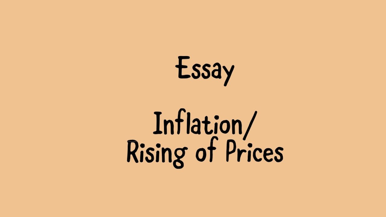 Essay in Inflation/ Rising of Prices,Detail essay on Inflation