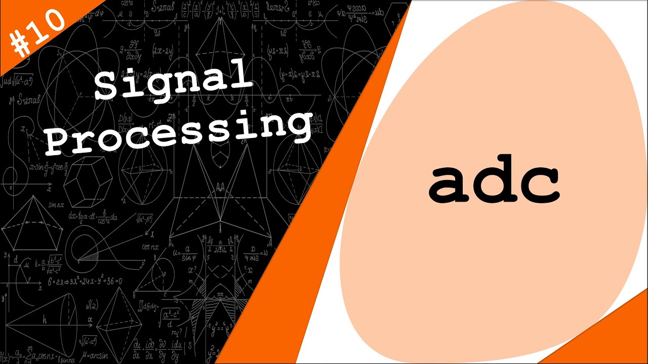 Analog to Digital Converters | Digital Signal Processing # 10