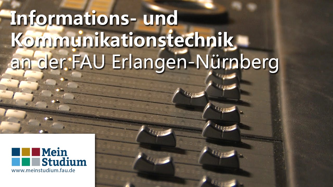 Informations-  und Kommunikationstechnik an der FAU Erlangen-N&uuml;rnberg