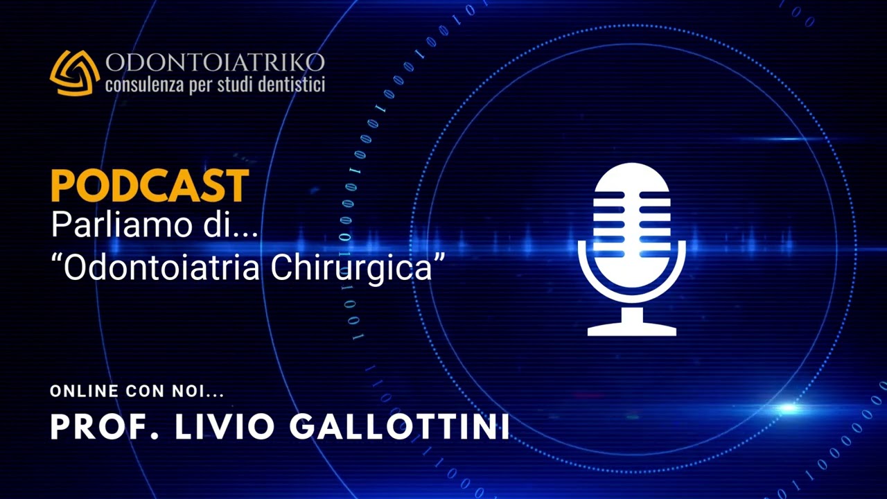 PODCAST 3 - Odontoiatria Chirurgica