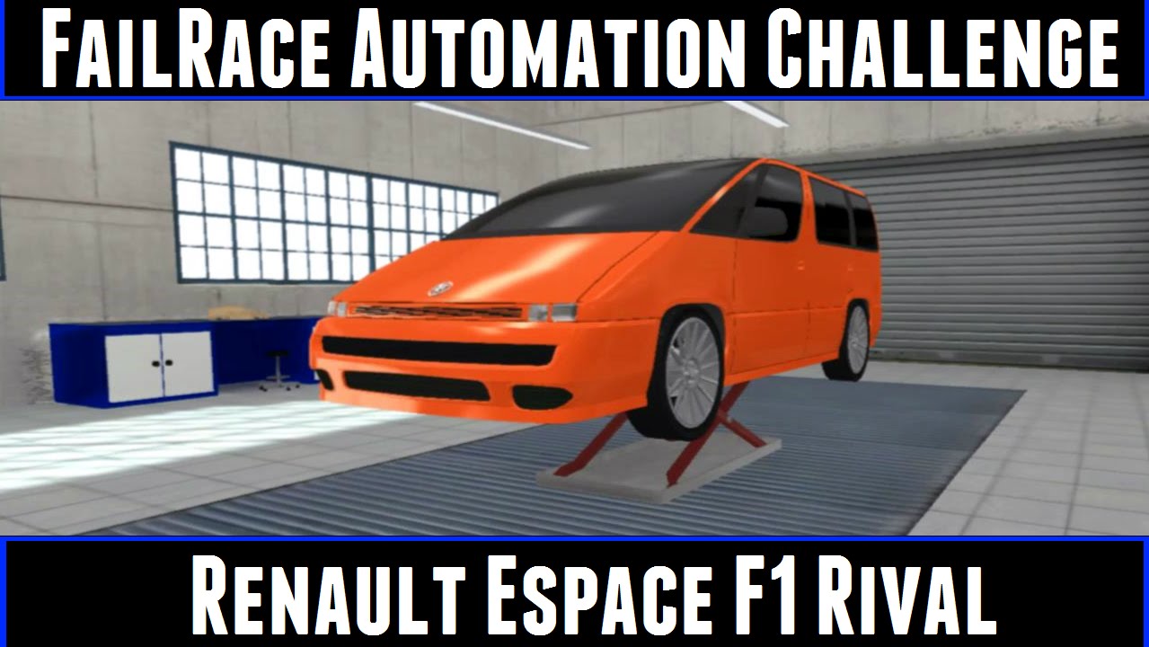 FailRace Automation Challenge Renault Espace F1 Rival
