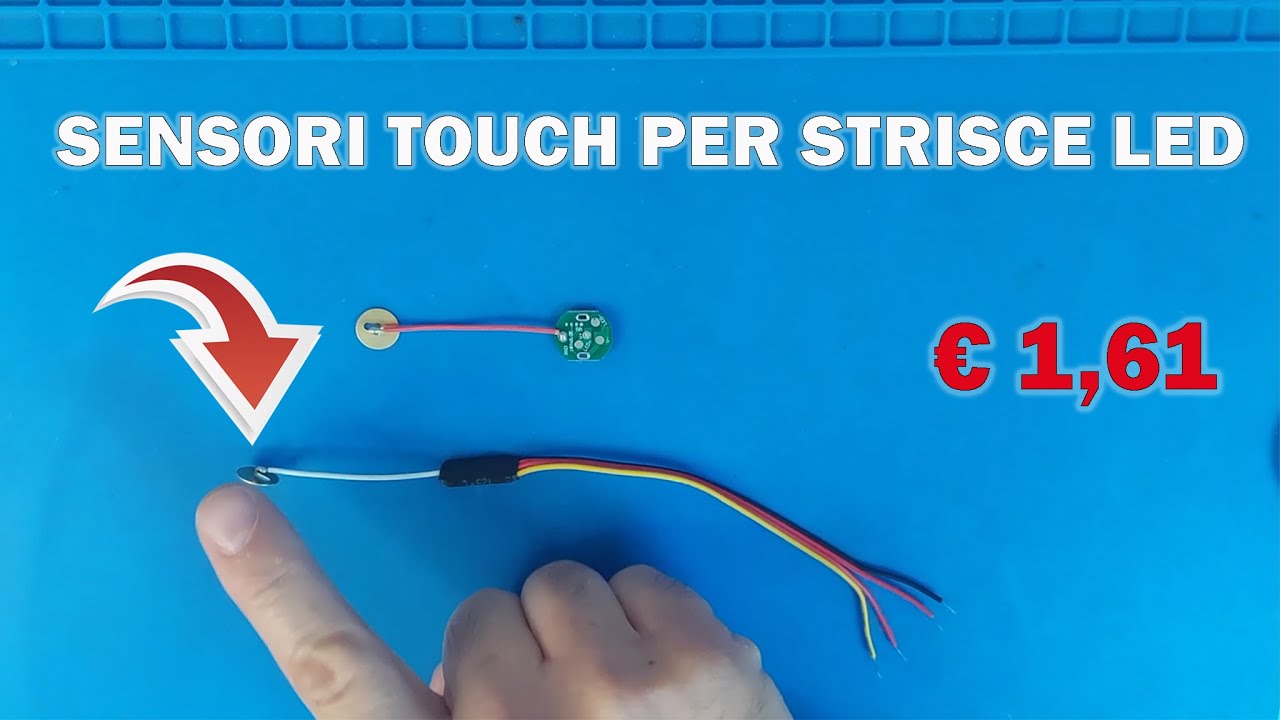 Sensori touch super economici per comandare strisce led