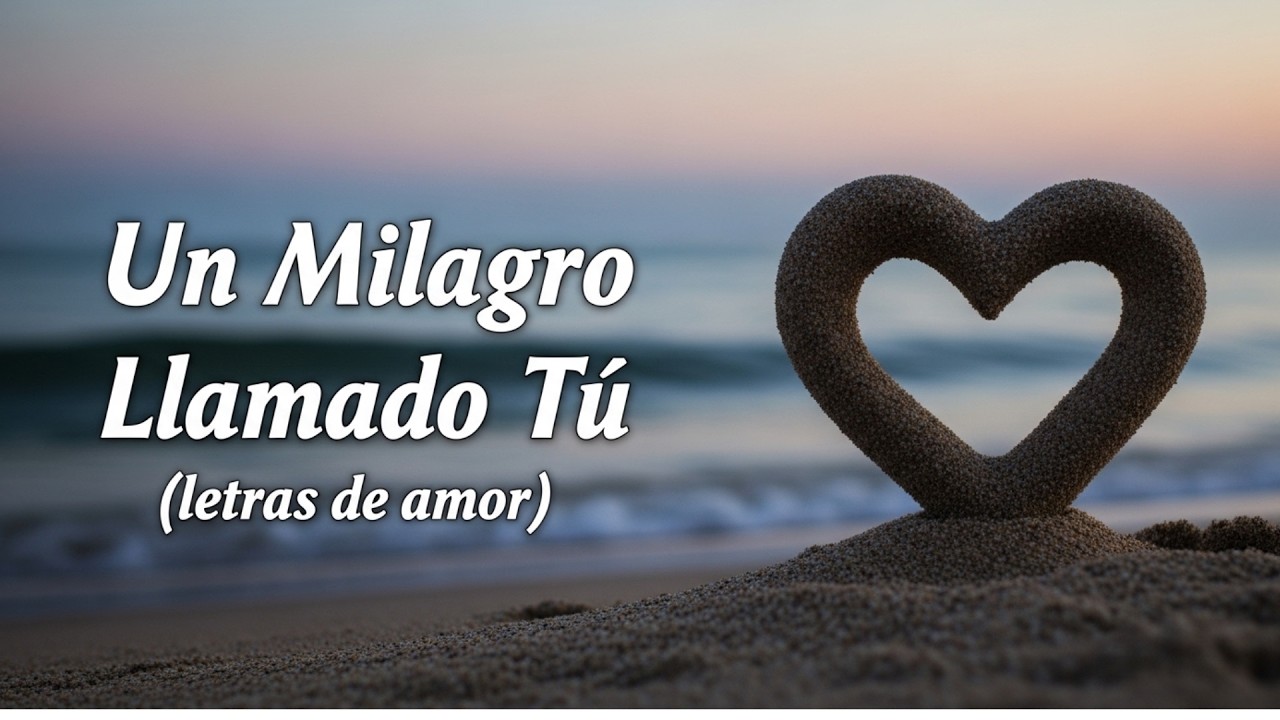 Un Milagro Llamado Tú | Balada Romántica 2026 (Canción de Amor en Español)