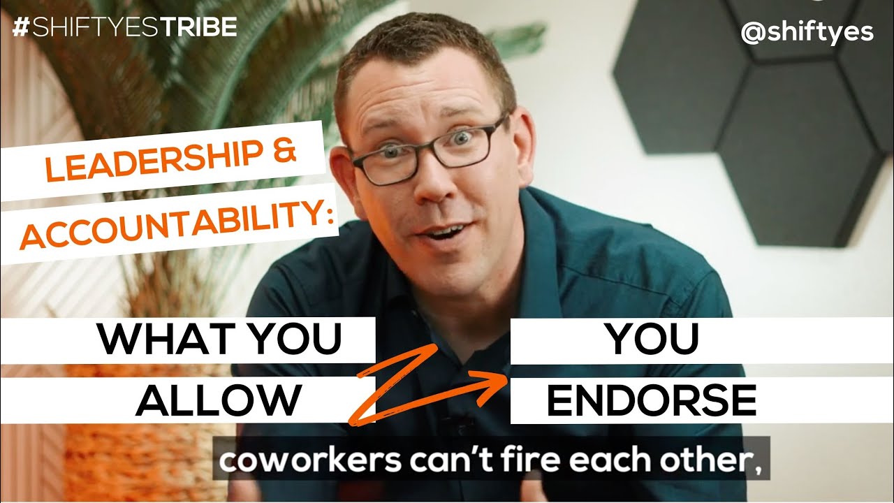 Leadership & Accountability: What You Allow, You Endorse | #shiftyestribe | Galen Emanuele