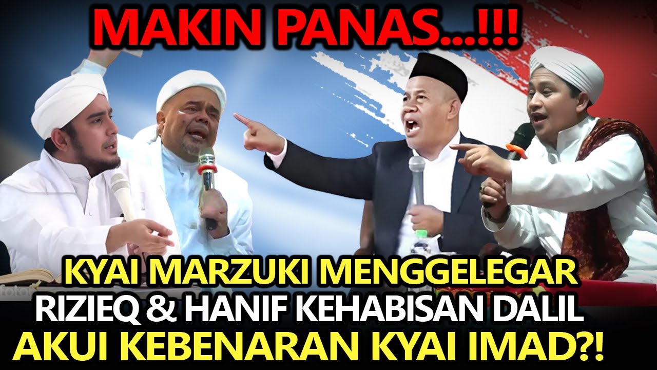 Makin Panas❗️Kyai Marzuki Menggelegar, Rizieq & Hanif Kehabisan Dalil, Akui Kebenaran Kyai Imad❓