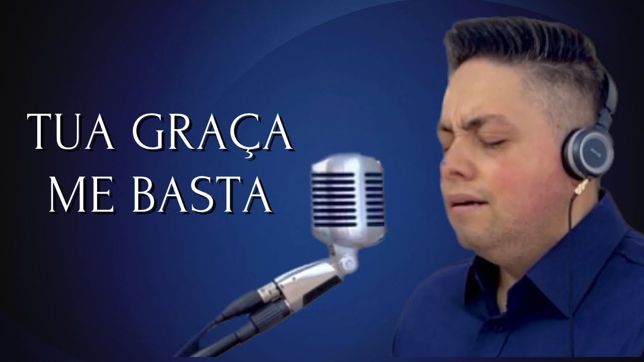 Tua graça me basta - Milton Cardoso