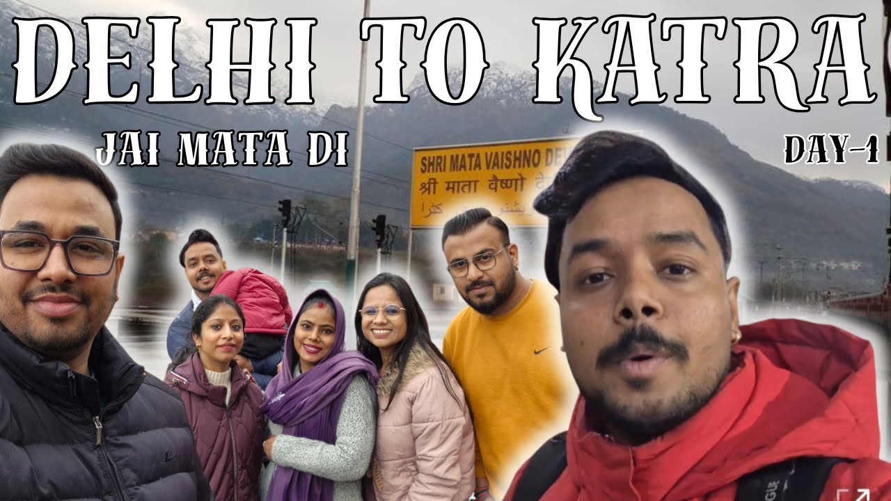 Delhi to Katra Journey | Mata Vaishno Devi Yatra by vande bharat | Day 1 🙏 | Jai Mata Di | 