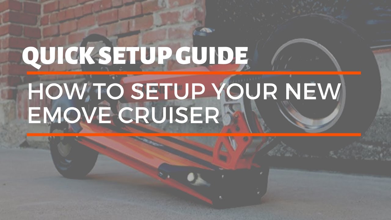 Quick Setup Guide for the EMOVE Cruiser Electric Scooter