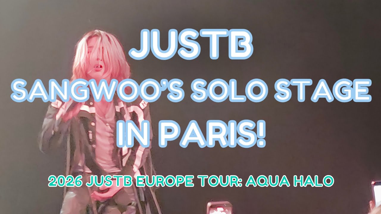 4K - JUSTB (저스트비) - SANGWOO'S SOLO STAGE - 2026 JUSTB AQUA HALO EUROPE TOUR -PARIS- 직캠 FANCAM-3/7/26