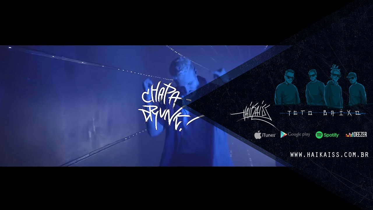 Haikaiss - Chapa Drunk (VIDEOCLIPE OFICIAL)®