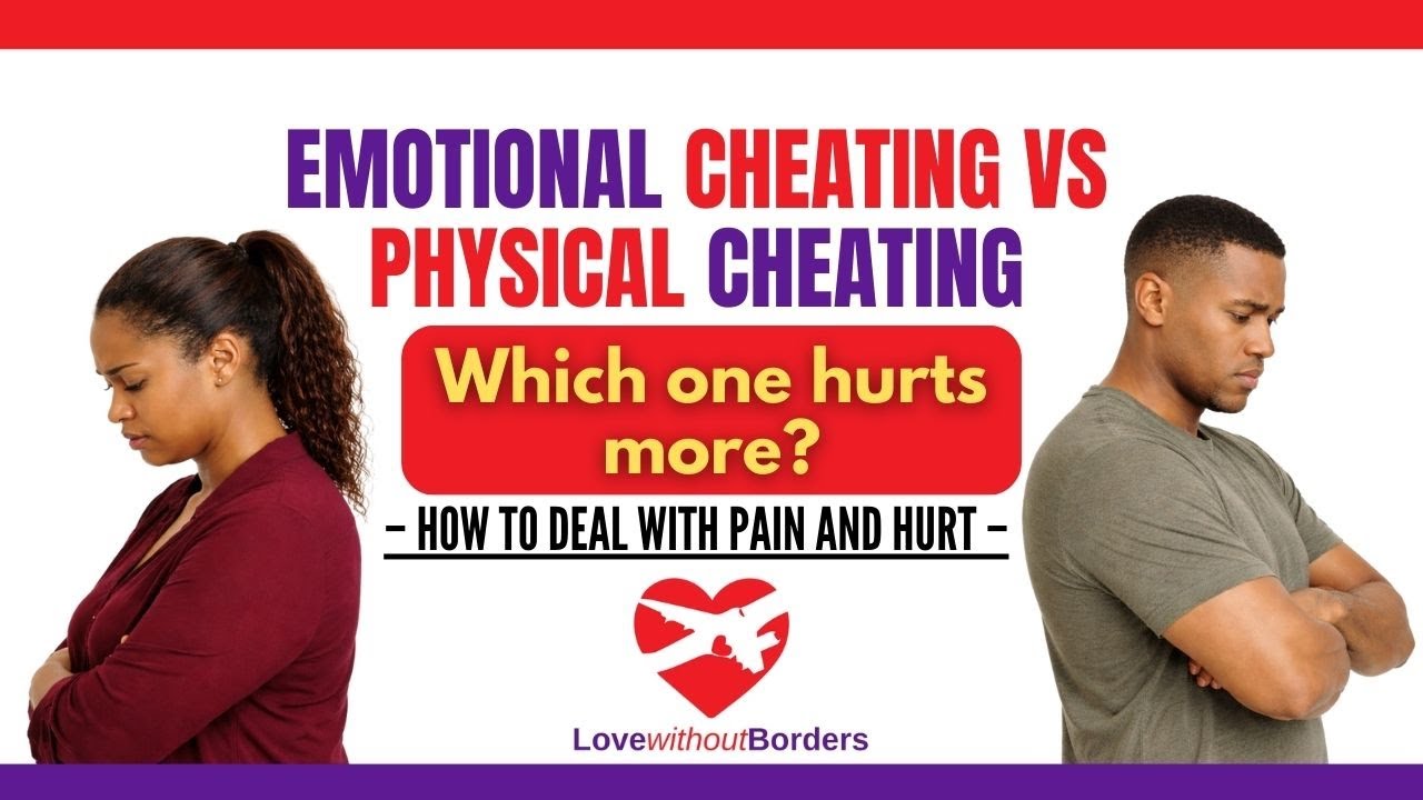 Emotional Cheating vs Physical Cheating | Which Hurts More? | Love Without Borders EP1