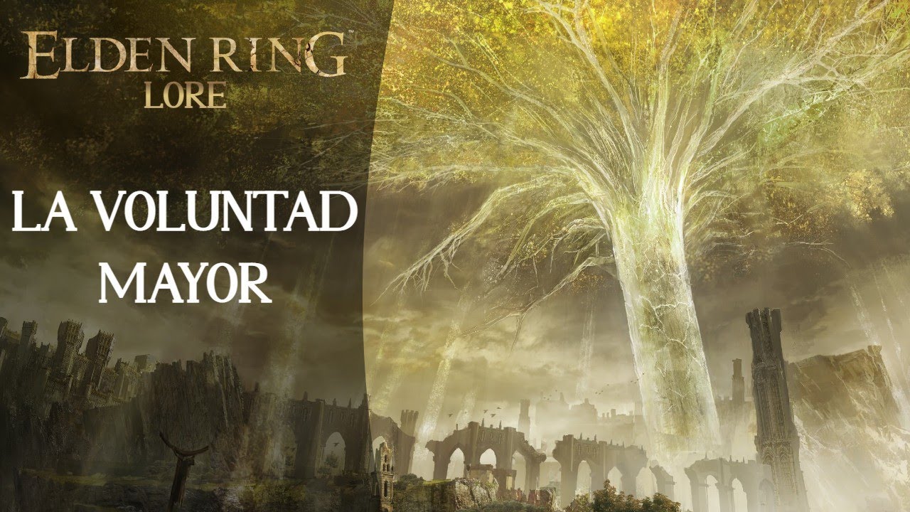 |ELDEN RING LORE| LA VOLUNTAD MAYOR. Historia completa en Espa&ntilde;ol