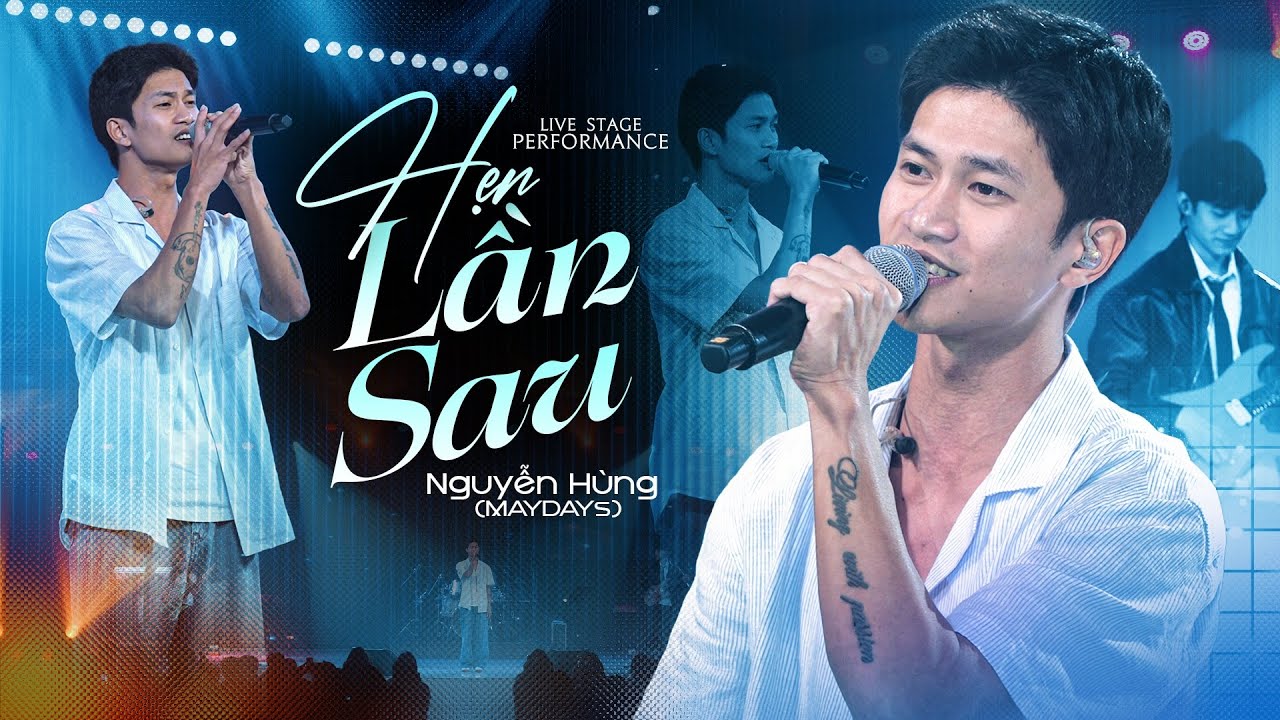 HẸN LẦN SAU - MAYDAYs // NGUYỄN HÙNG (BẢN ĐẸP 4K) live at 