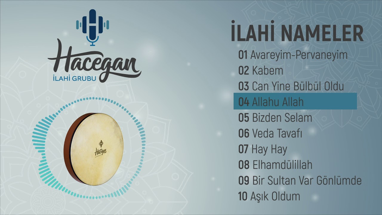 Grup Hacegan/ İlahi Nameler / Allahu Allah