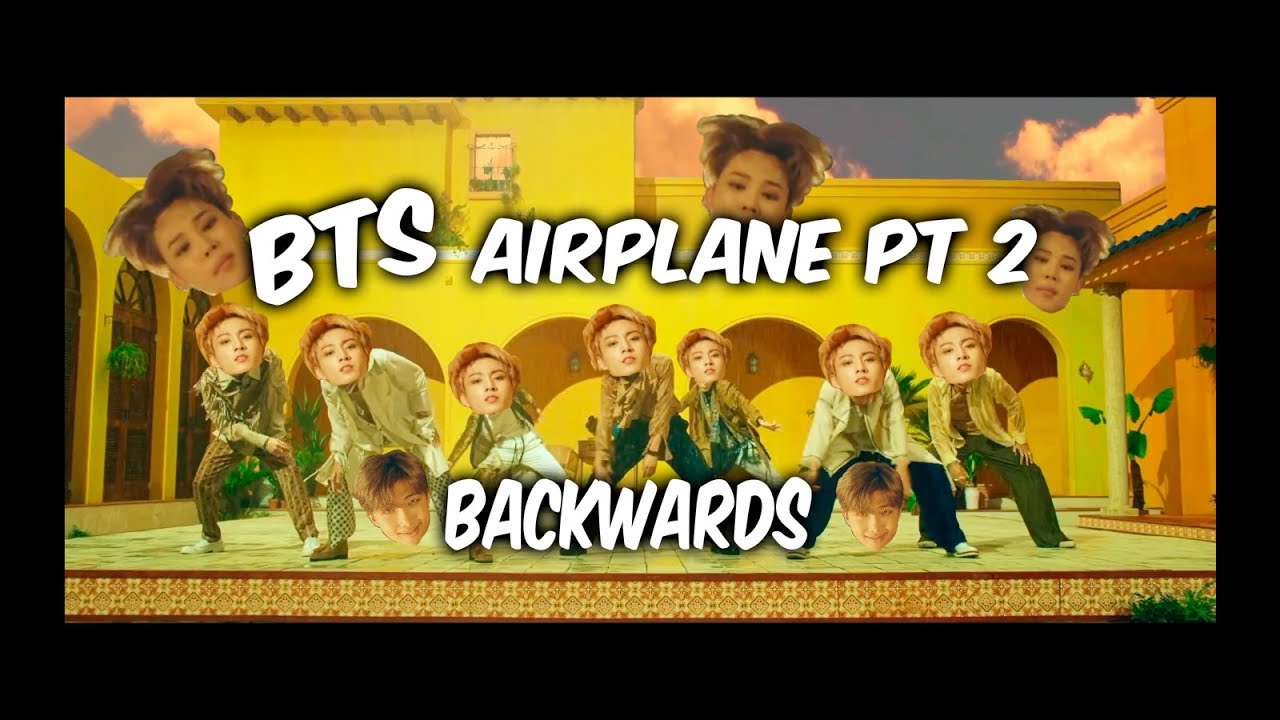 BTS Airplane Pt.2 Backwards