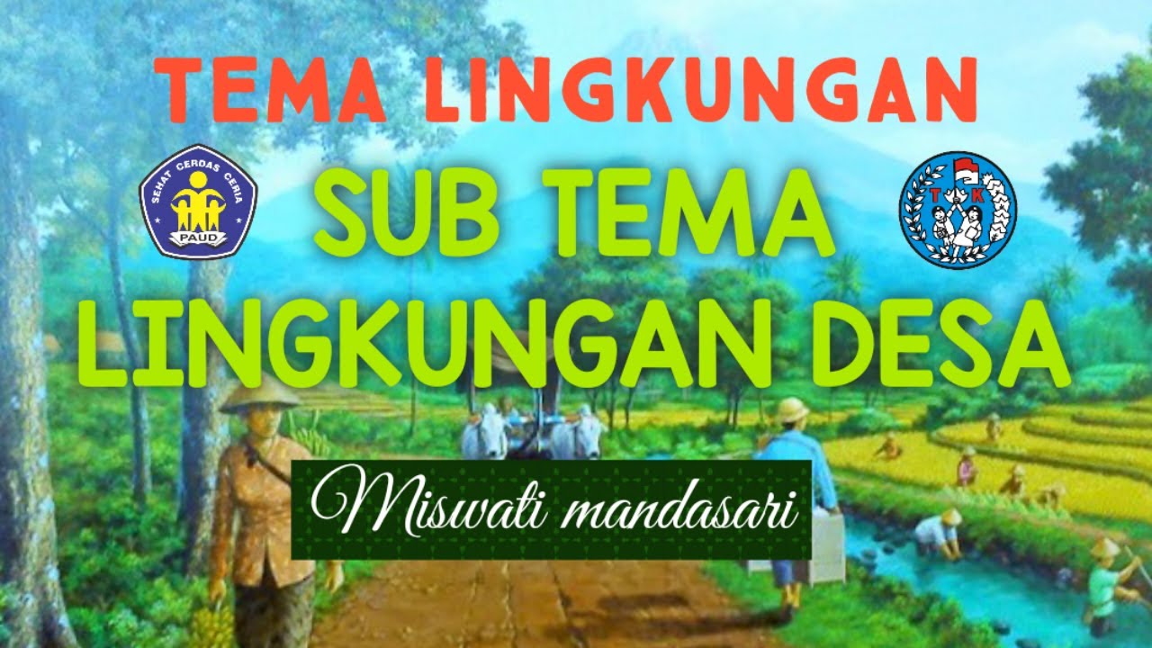 Video pembelajaran PAUD tema lingkungan sub tema lingkungan desa