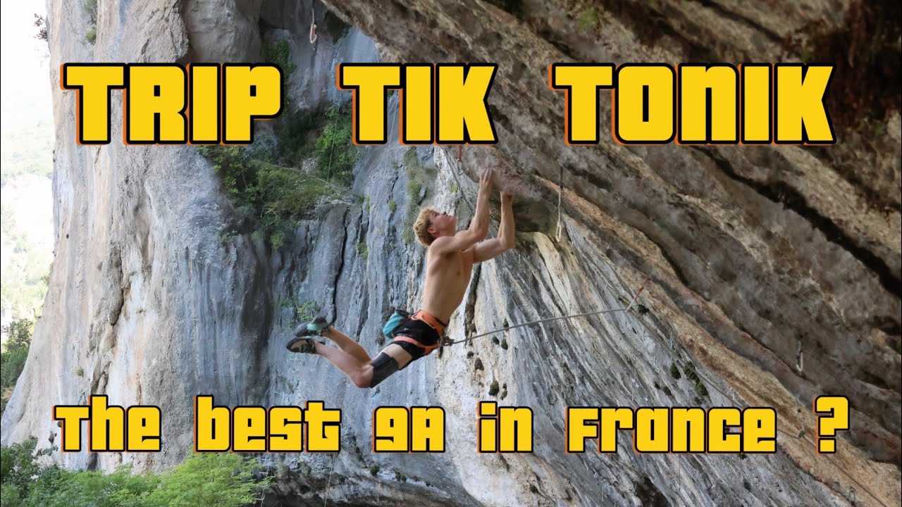 Trip Tik Tonik : the best 9a in France ! ?