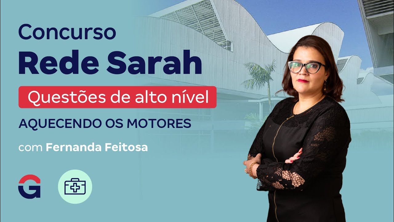 Concurso Rede Sarah | Questões de alto nível