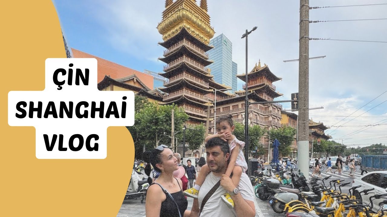 ÇİN / SHANGHAİ VLOG