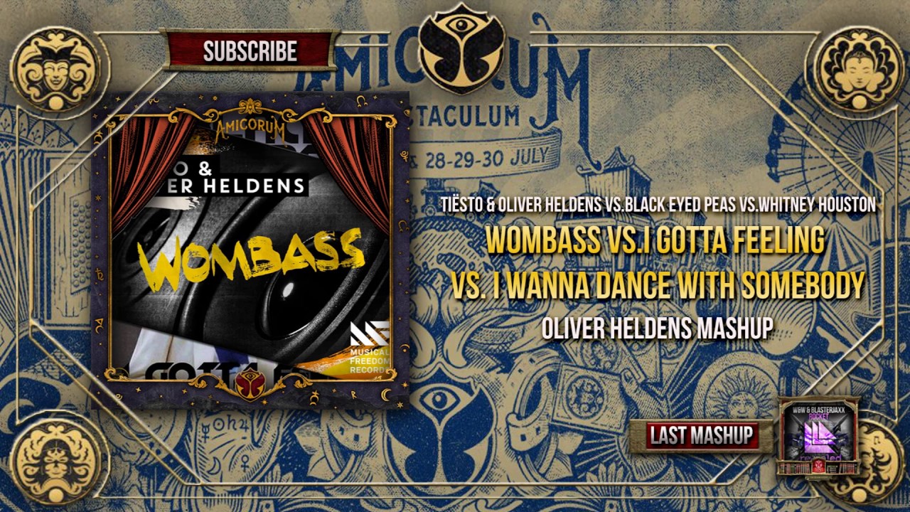 Wombass vs. I Gotta Feeling vs. I W.D.W.S. (Oliver Heldens Intro Mashup) (Tomorrowland 2017)