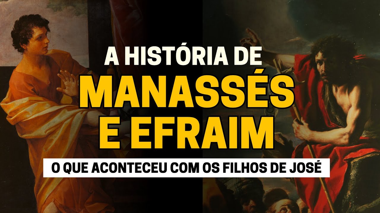 A HIST&Oacute;RIA DE MANASS&Eacute;S E EFRAIM: QUEM FORAM OS FILHOS DE JOS&Eacute; NO EGITO?