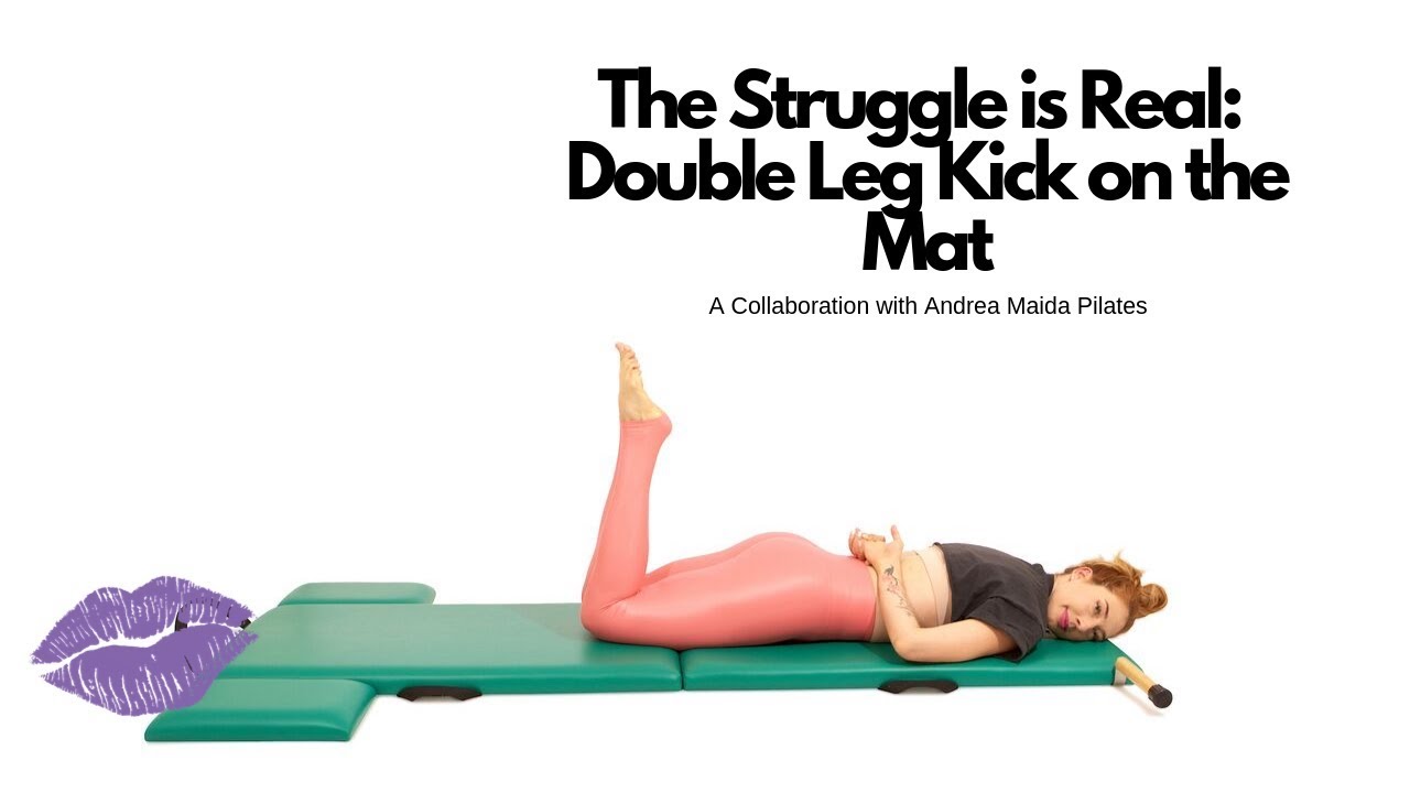 The Struggle is Real: Double Leg Kick on the Mat | Online Pilates Classes