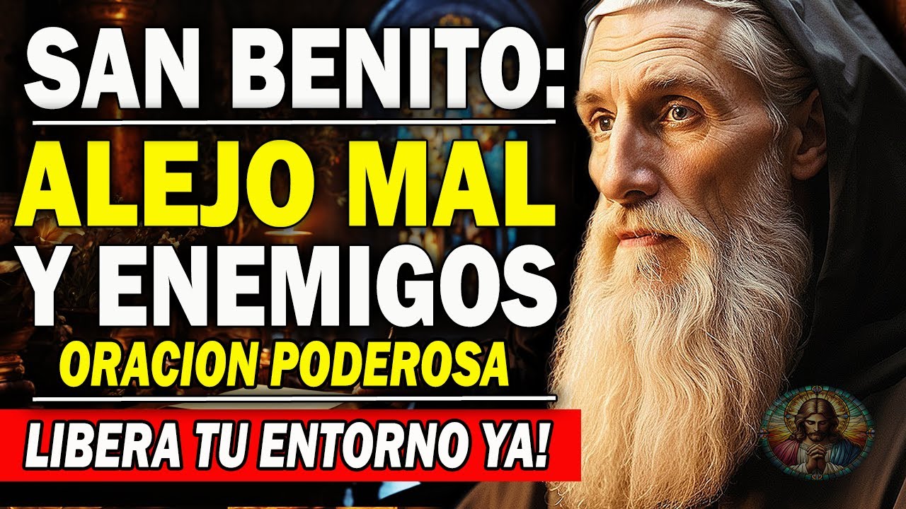 🙏 ORACION A SAN BENITO PARA ALEJAR TODO MAL Y ENEMIGO 🥳 ORACION DE HOY😇
