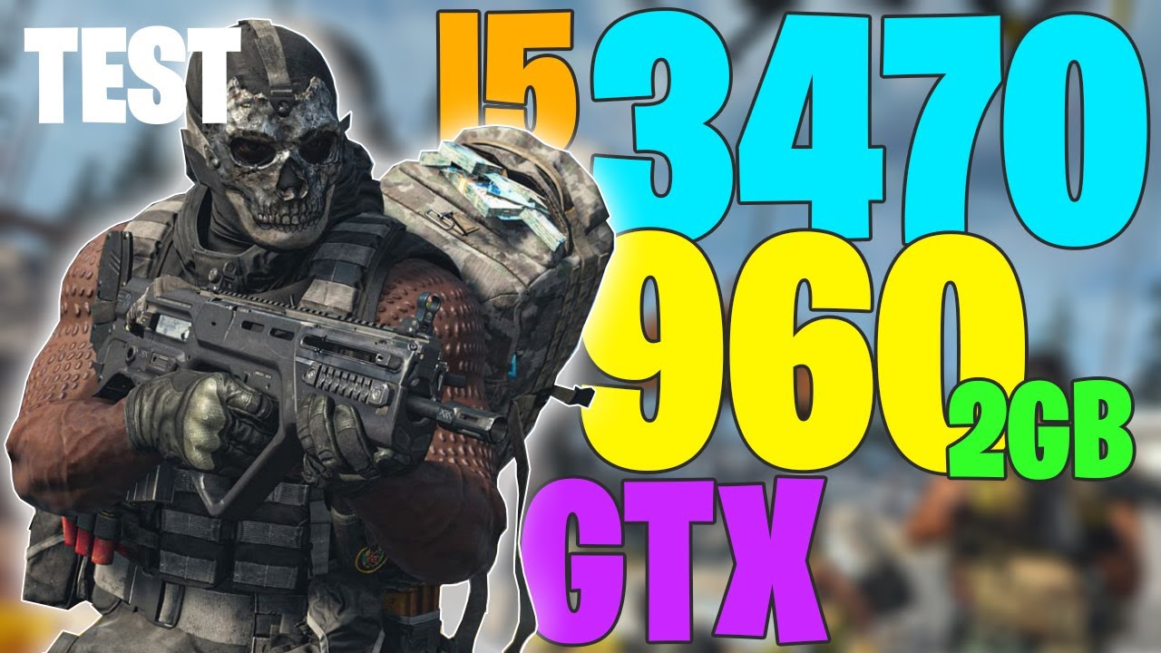 Core I5 3470 GTX 960 2GB WARZONE
