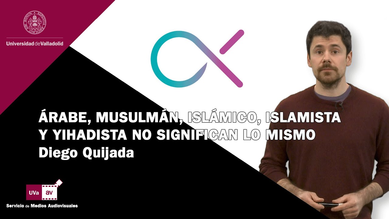 ÁRABE, MUSULMÁN, ISLÁMICO, ISLAMISTA Y YIHADISTA NO SIGNIFICAN LO MISMO