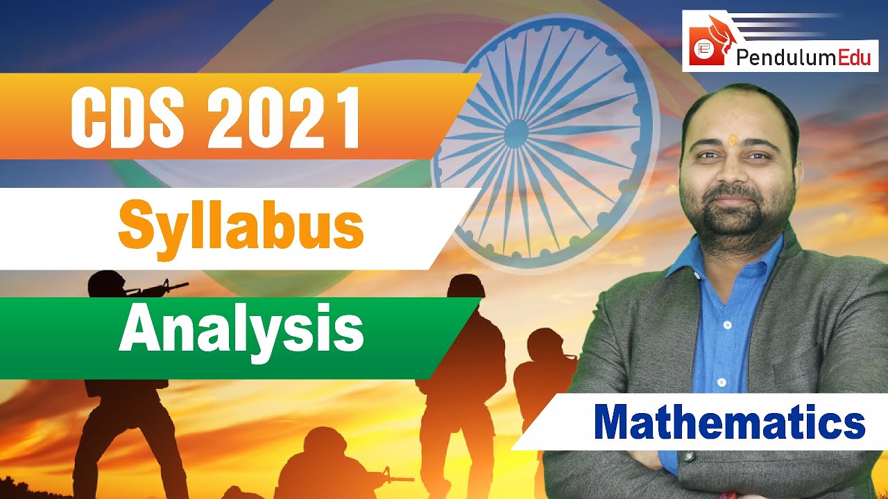 UPSC CDS Maths Syllabus | CDS Maths Previous Year Analysis | CDS Mathematics Paper | CDS 2021