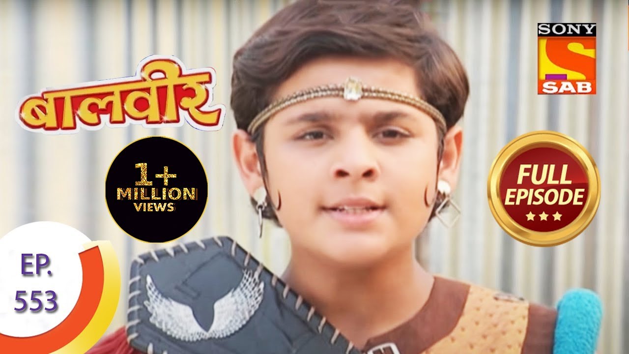 Baal Veer - बालवीर - Brave Kids - Ep 553 - Full Episode