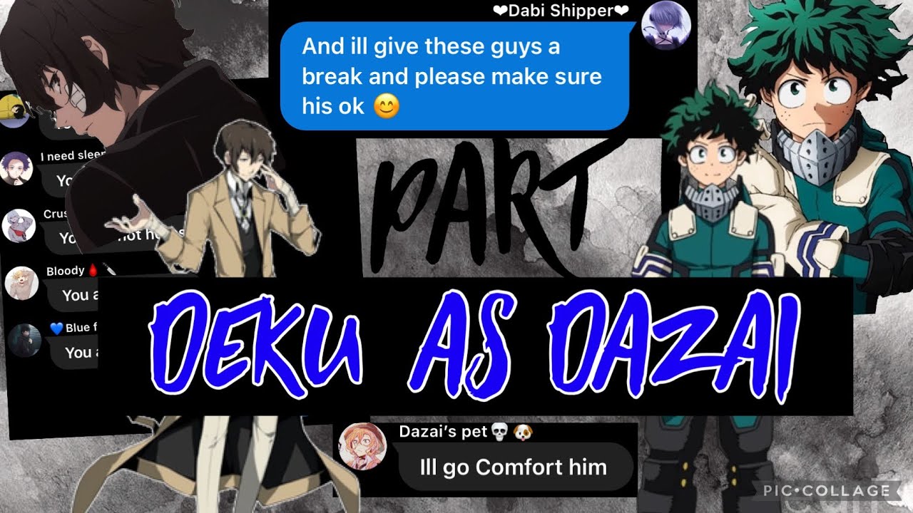 Mha react to Deku as dazai (Texting video) ⚠️Background music Dead apple spoilers next part⚠️