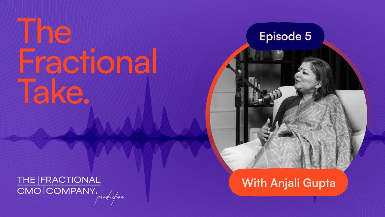 The Fractional Take with Anjali Gupta: Ep.5 - Why ABM Failed You (And How to Fix It) -