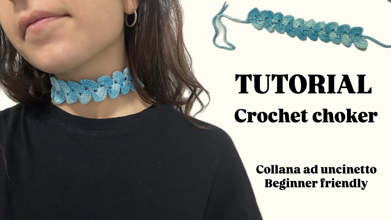 TUTORIAL crochet choker | Collana ad uncinetto beginner friendly