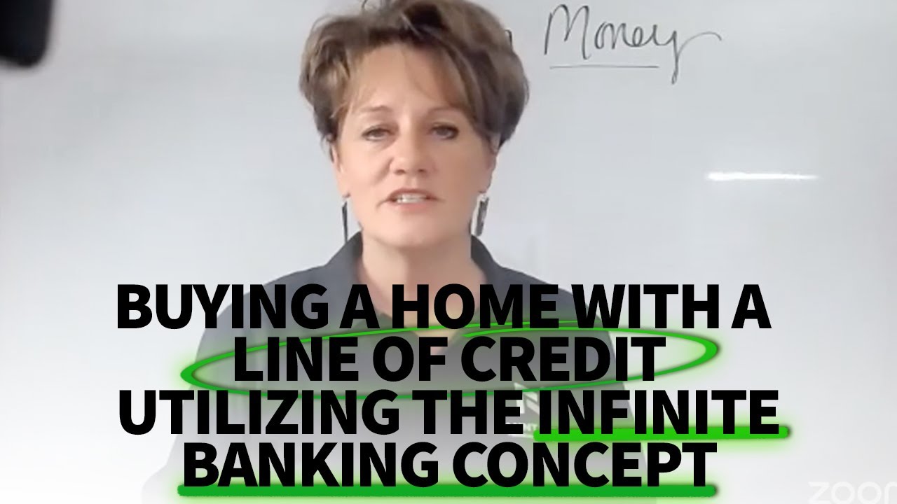 Buying A Home With A Line of Credit | INFINITE BANKING CONCEPT