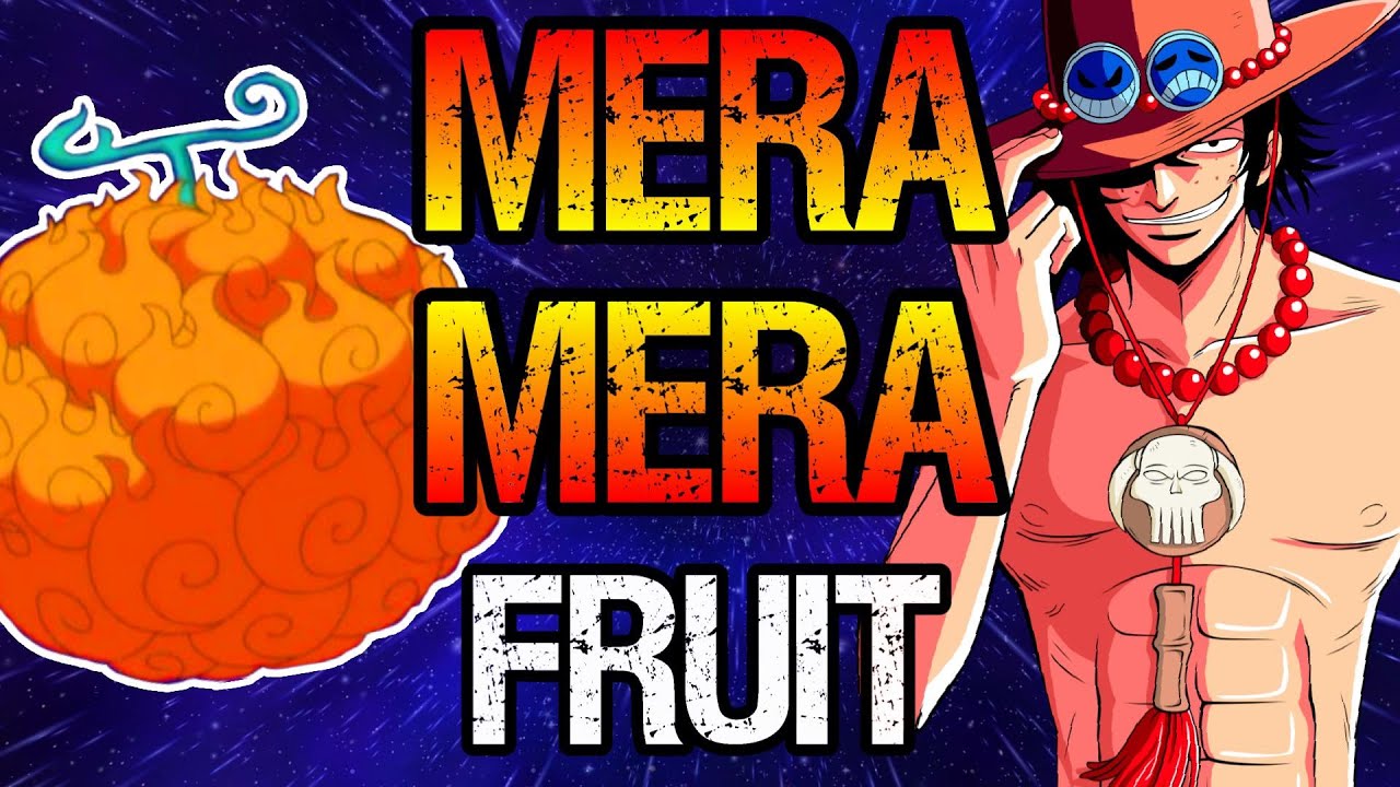 The Mera-Mera No Mi: Ace & Sabo's Flame Fruit - One Piece Discussion | Tekking101