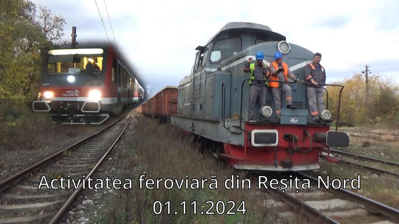 Activitatea feroviară Reșița Nord din 01.11.2024