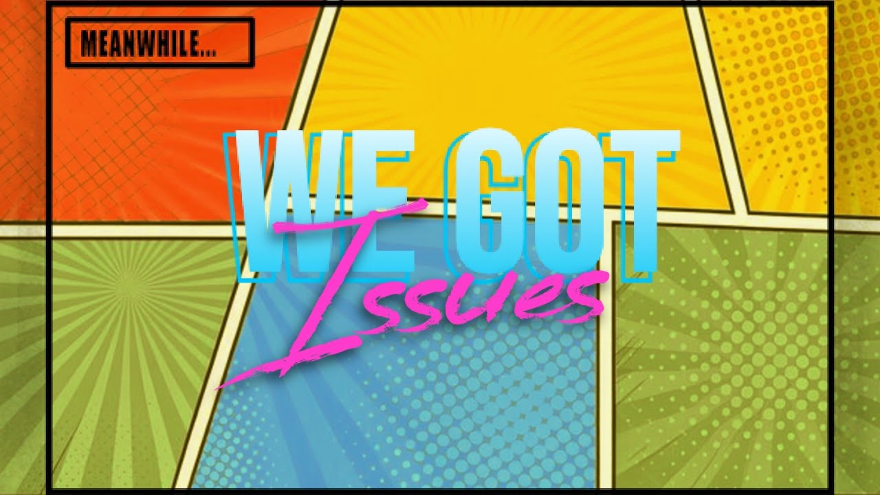 We Got Issues! (Issue #2) | FGC, Preacher, Berserk, and More!