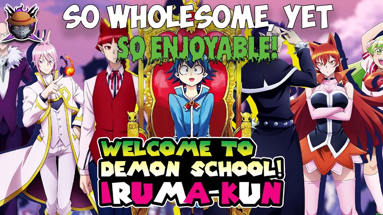 Why Welcome To Demon School! Iruma-Kun Is Way Better Than You Expect!