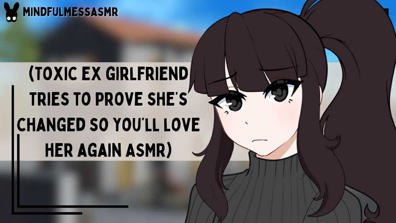 I Still Love You (Toxic Ex Girlfriend ASMR)