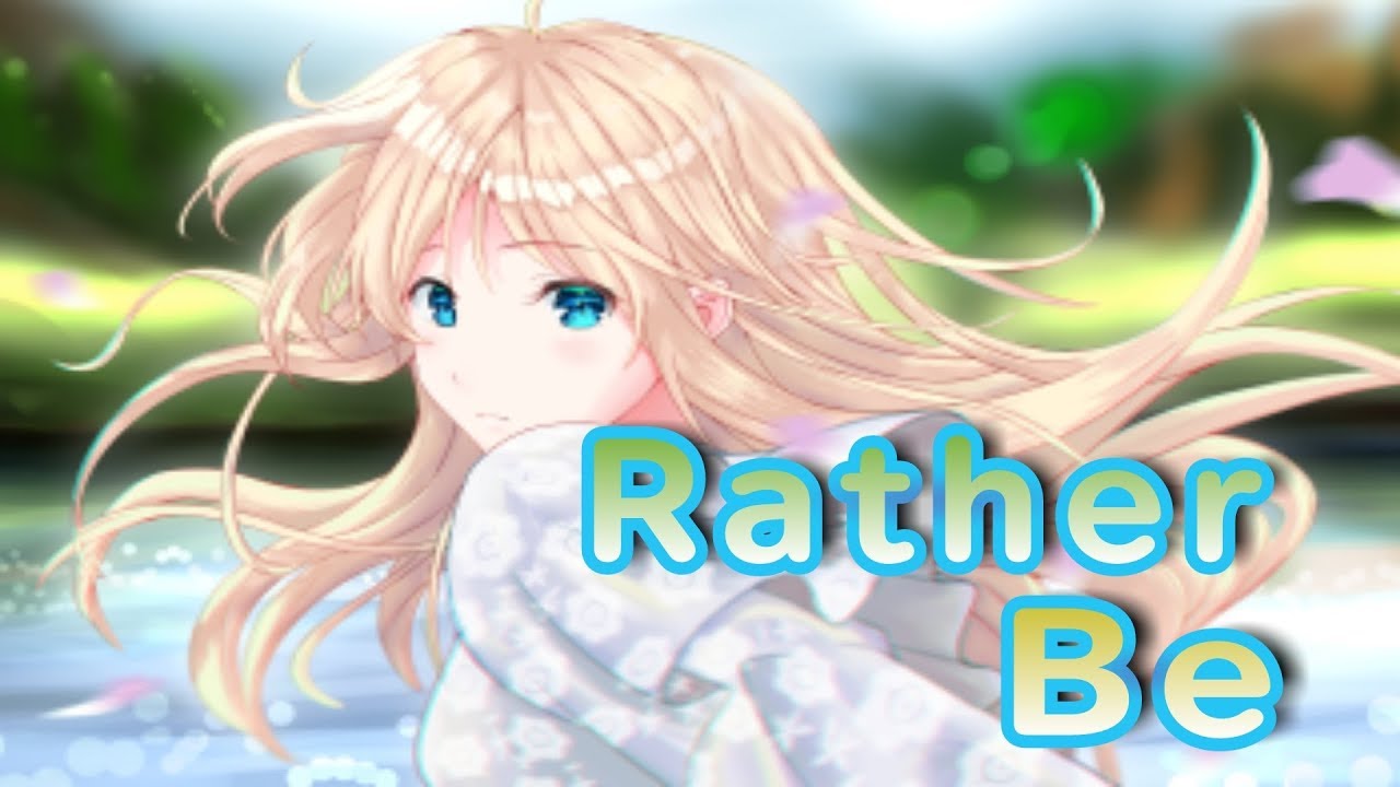 Violet Evergarden [ AMV ] Nightcore Rather be.
